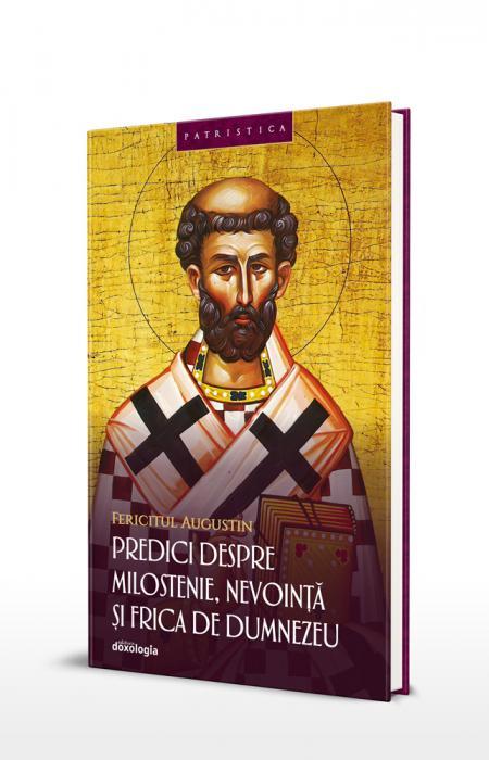 Fericitul Augustin, Predici despre milostenie, nevointa si frica de Dumnezeu